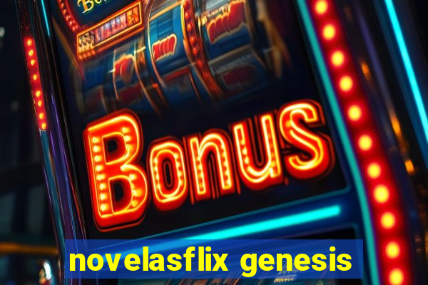 novelasflix genesis